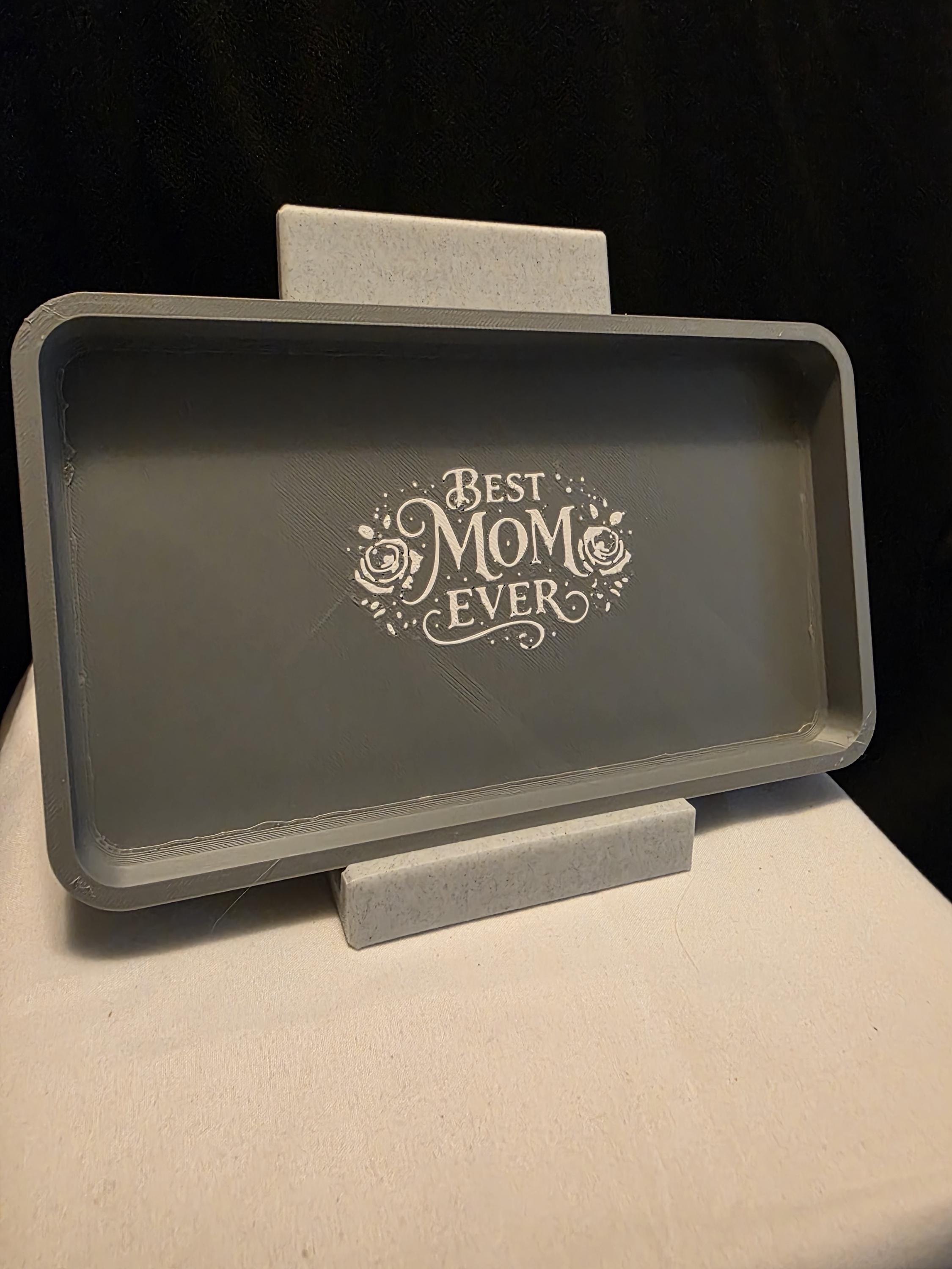 Best Mom Ever Jewelry Tray, Mother’s Day Gift, 3D Printed Catch All Tray, Jewelry Dish, Mom Gift, Minimalist Home Decor, 8x5 Tray