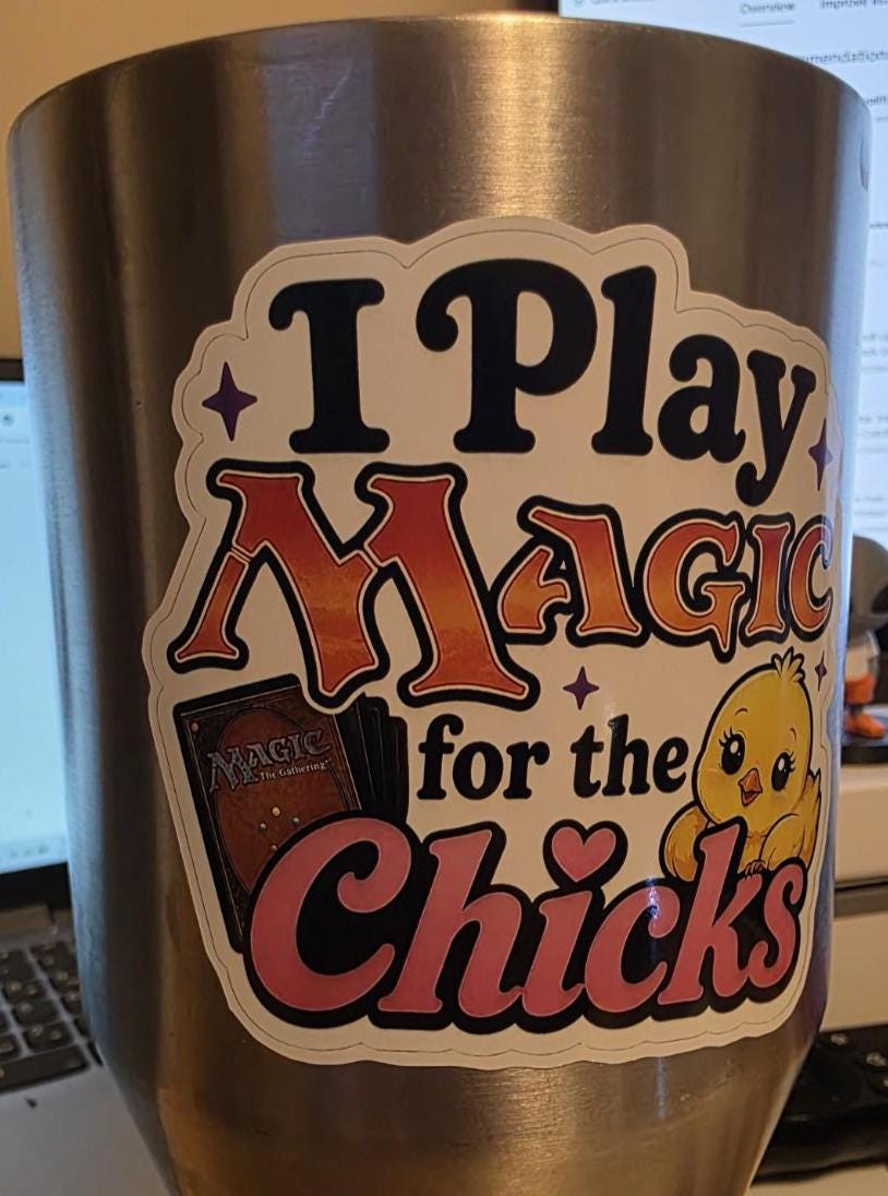 I Play Magic for the Chicks Sticker | Funny MTG Sticker | Trading Card Game Decal | Gamer Gift | Commander Player Gift | Binder Sticker